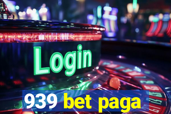 939 bet paga